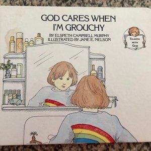 "God Cares When I'm Grouchy" hardback book f/ "Talking with God" series
